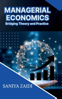 Managerial Economics: Bridging Theory and Practice B0GLHWB7LQ Book Cover