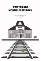 Bon voyage, Monsieur Bellock ! B08BDK51L2 Book Cover