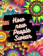 How new People Swear: Swear word Coloring Book B08XS5S9DR Book Cover