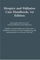 Hospice and Palliative Care Handbook, 1st Edition 1257880446 Book Cover