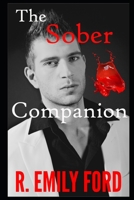 The Sober Companion (The Sober Companion Saga) B0DQXWB4CD Book Cover