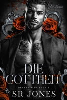 Die Gottheit: Eine dunkle Mafia-Liebesgeschichte (Bratva Blut) (German Edition) B0DQQ4C5JQ Book Cover