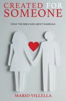 Created for Someone : What the Bible Says about Marriage 1962218961 Book Cover