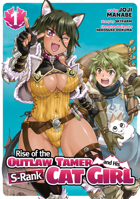 Rise of the Outlaw Tamer and His Wild S-Rank Cat Girl (Manga) Vol. 1 168579677X Book Cover