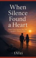 When Silence Found A Heart B0FZ7QP1HP Book Cover