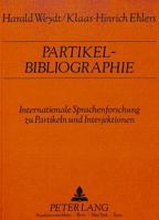 Partikel-Bibliographie: Internationale Sprachenforschung Zu Partikeln Und Interjektionen 382049250X Book Cover
