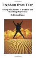 Freedom from Fear: Taking Back Control of Your Life and Dissolving Depression 0975999605 Book Cover