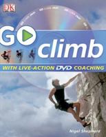 Go Climb: Read It, Watch It, Do It (GO SERIES) 0756619432 Book Cover
