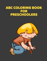 ABC Coloring Book For Preschoolers: ABC Letter Coloringt letters coloring book, ABC Letter Tracing for Preschoolers A Fun Book to Practice Writing for Kids Ages 3-5 1660926157 Book Cover