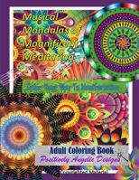 Musical Mandalas of Magnificent Meditation: Color Your Way To Manifestation B0931X1MF6 Book Cover