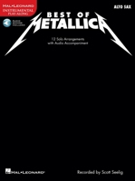 Best of Metallica for Alto Sax: 12 Solo Arrangements with CD Accompaniment 1603781196 Book Cover