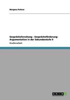 Gespr?chsforschung - Gespr?chsf?rderung : Argumentation in der Sekundarstufe Ii 3656065144 Book Cover