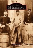 Mérignac (Mémoire En Images Locaux) (French Edition) 284253574X Book Cover