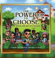 Power to Choose : You Hold the Key to Change 1967626049 Book Cover