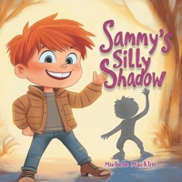 Sammy's Silly Shadow: A Fun and Imaginative Children's Story B0DSCBFVJ6 Book Cover