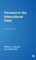 Ferment in the Intercultural Field: Axiology/Value/Praxis (International and Intercultural Communication Annual) 0761929029 Book Cover