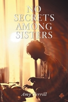 No Secrets Among Sisters 1038341450 Book Cover