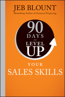 90 Days to Level Up Your Sales Skills (90 Days to Level Up Series) 1394257937 Book Cover