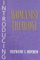 Introducing Womanist Theology 1570754217 Book Cover