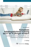 Komplexes Arbeitsgedächtnis-Training bei 8- bis 9-jährigen Kindern (German Edition) 6208856450 Book Cover