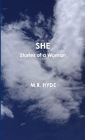 SHE: Stories of a Woman 1257954865 Book Cover