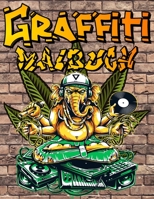 Graffiti Malbuch: Street Art Malbuch Geschenk für Jugendliche und Erwachsene| Malen Sie Graffiti-Schriften, Wände, Waffen, Gangster, Hooligans und ... Designs | Graffiti Künstler Aktivitätenbuch B091J89WFL Book Cover