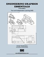 Engineering Graphics Essentials 4th Edition with Independent Learning DVD 1585036102 Book Cover