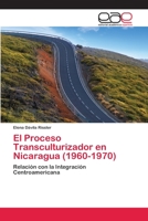 El proceso transculturizador en Nicaragua 365906629X Book Cover