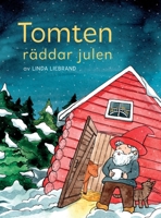 Tomten räddar julen: En julsaga om gårdstomten, jultomten och massor av julmagi (Swedish Edition) 1913382028 Book Cover