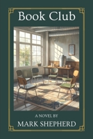 Book Club: A laugh-out-loud tale of friendship, loneliness, and the joy of being perfectly imperfect. B0FWCNPX55 Book Cover