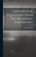 Differential Equations From The Algebraic Standpoint 1016526784 Book Cover