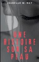 Une histoire sur sa peau 2322438464 Book Cover