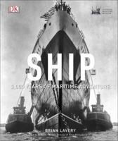 Ship: The Epic Story of Maritime Adventure (Smithsonian)