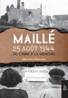 Maillé, 25 août 1944: Du crime à la mémoire (Monographies) (French Edition) 2813811408 Book Cover