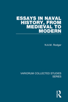 Essays in Naval History, from Medieval to Modern 075465995X Book Cover