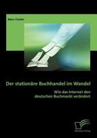 Der Station Re Buchhandel Im Wandel: Wie Das Internet Den Deutschen Buchmarkt Ver Ndert 3842858205 Book Cover