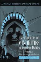 Encyclopedia of Minorities in American Politics: Volume 1 1573561487 Book Cover