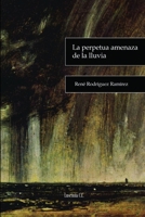 La Perpetua Amenaza de La Lluvia 1944352090 Book Cover