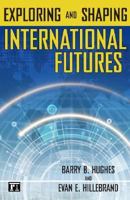 Exploring and Shaping International Futures 1594512329 Book Cover