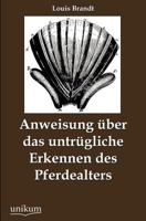 Anweisung Ber Das Untr Gliche Erkennen Des Pferdealters 3563172749 Book Cover