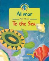 Al mar / To The Sea (Coleccion Bilingue) 958301463X Book Cover