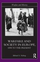 Warfare and Society in Europe: 1898 to the Present 0415327199 Book Cover