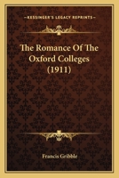 The Romance of the Oxford Colleges 101897511X Book Cover