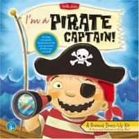 I'm a Pirate Captain (Pretend Dress-up Kits) 1560106018 Book Cover