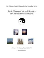 Basic Theory of Internal Disease of Chinese Herbal Remedies: Chinese Herbal Remedies / Chinese Herbal Medicine - diseases, symptoms, signs, patterns, ... Chen's Chinese Herbal Remedies Series) 1495422747 Book Cover