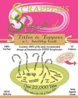 Scrapper's Soup: Titles & Toppers 1441469745 Book Cover