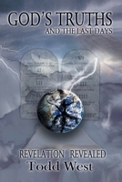God's Truths and the Last Days 143630296X Book Cover
