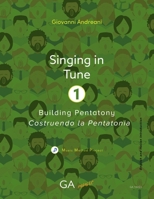 Singing in Tune 1: Building Pentatony 8894112225 Book Cover