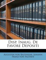 Disp. Inaug. De Favore Depositi 1248486838 Book Cover