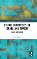 Ethnic Minorities in Israel and Turkey: Inside Outsiders (Routledge Studies in Middle Eastern Politics) 1041050445 Book Cover